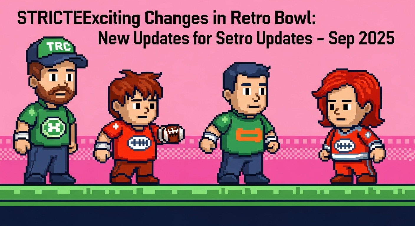 Exciting Changes in Retro Bowl: New Updates for September 2025